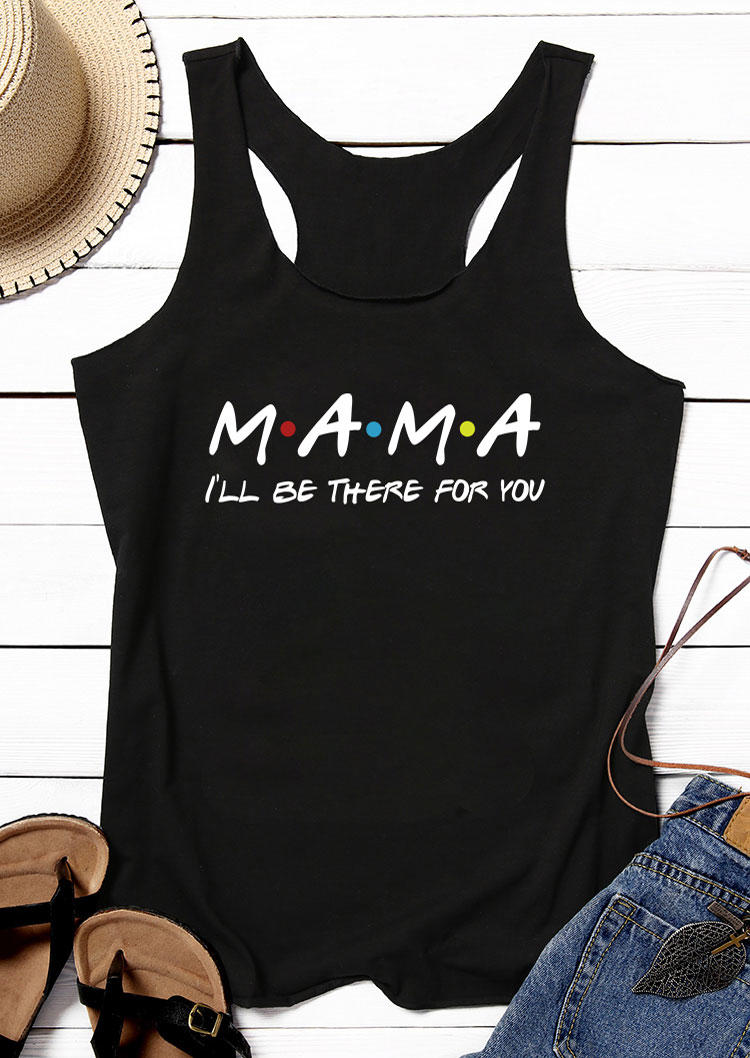 

Mama I'll Be There For You Racerback Tank - Black, 533557