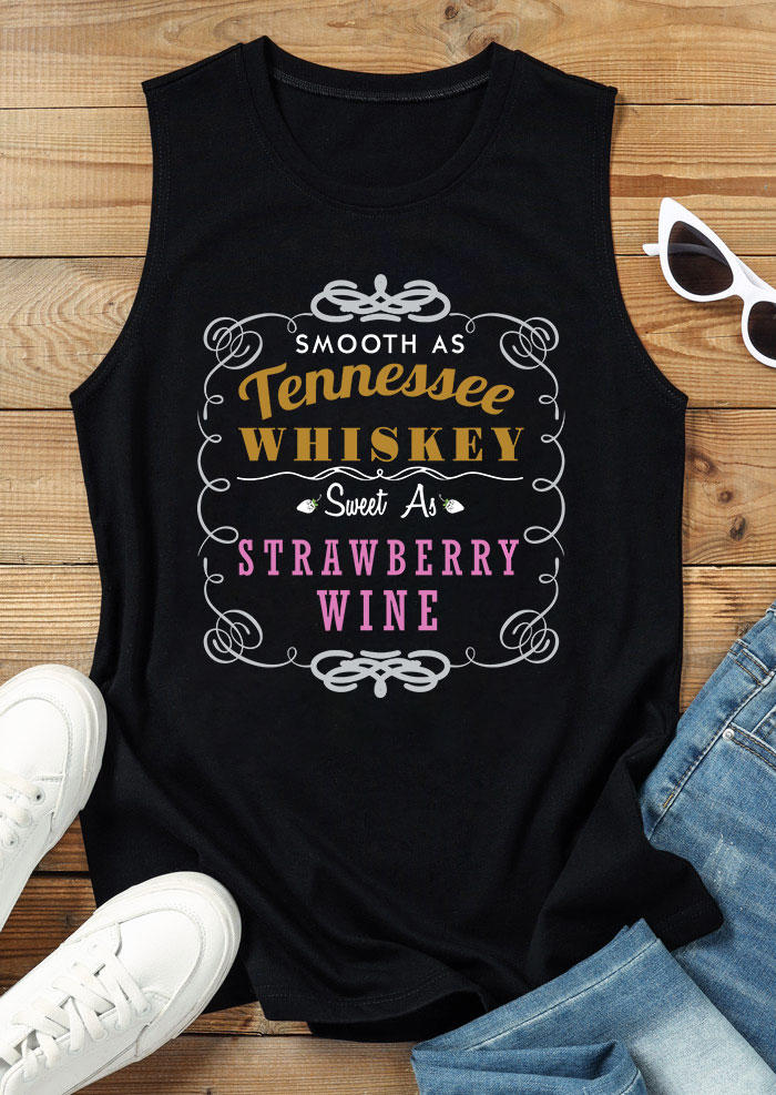 

Smooth As Tennessee Whiskey Sweet As Strawberry Wine Tank - Black, 533759