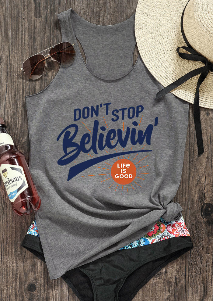 

Don't Stop Believin' Life Is Good Racerback Tank - Gray, 533820