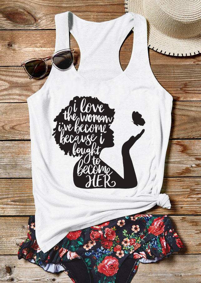 

I Love The Woman I've Become Because I Fought To Become Her Racerback Tank - White, 533643