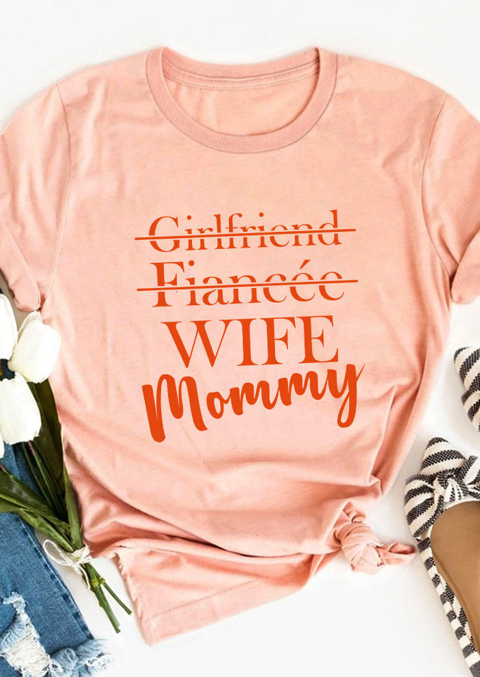 

Wife Mommy O-Neck T-Shirt Tee - Pink, 534173