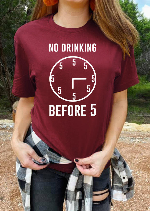 No Drinking Before 5 T-Shirt Tee - Burgundy