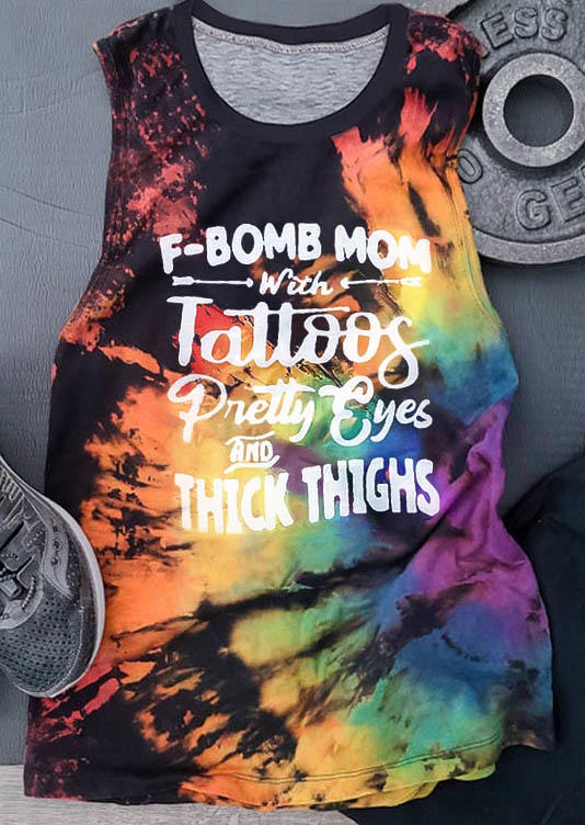 F-Bomb Mom With Tattoos Pretty Eyes And Thick Thighs Reverse Tie Dye Rainbow Tank