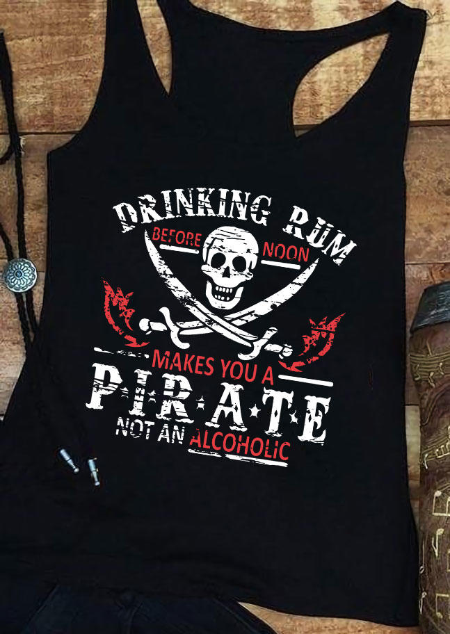 

Drinking Rum Before Noon Makes You A Pirate Not An Alcoholic Racerback Tank - Black, 534742