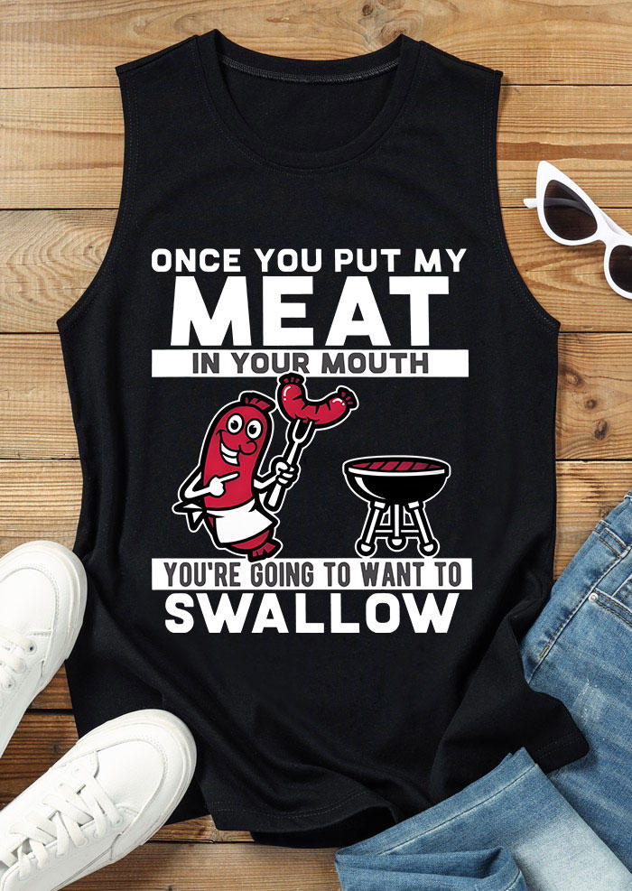 

Once You Put My Meat In Your Mouth Tank - Black, 534723