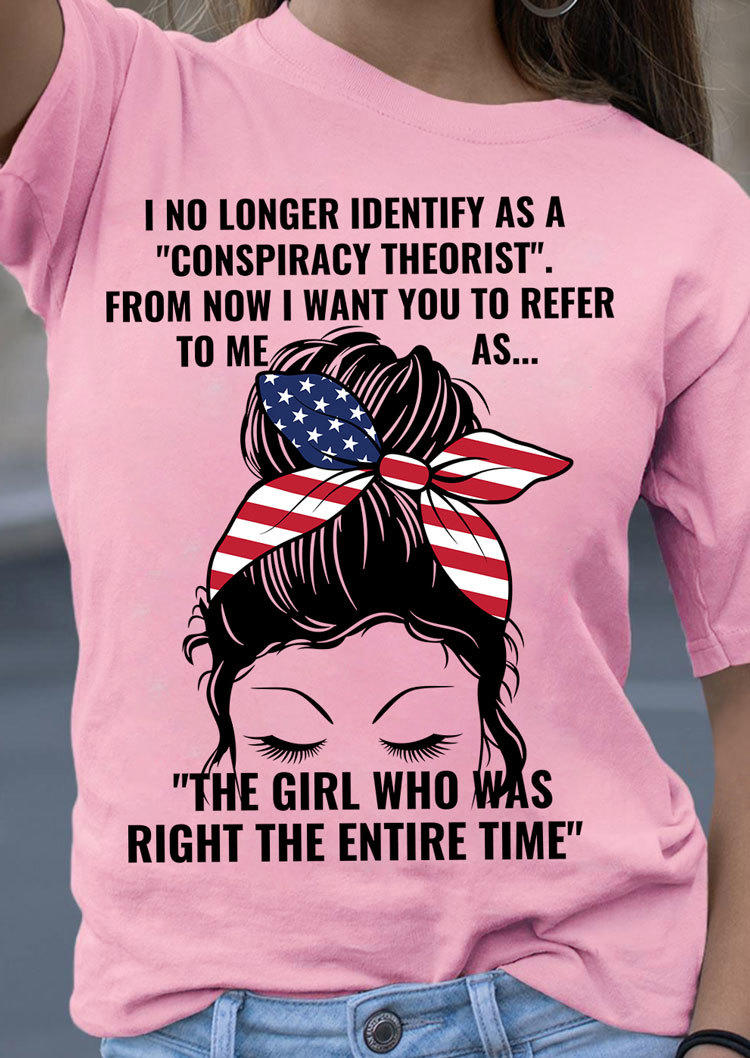 

I No Longer Identify As A Conspiracy Theorist American Flag T-Shirt Tee - Pink, SCM001410