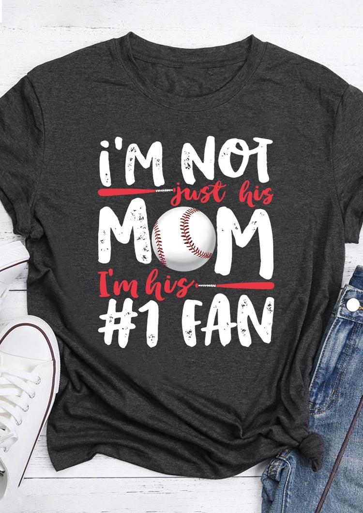 

I'm Not Just His Mom I'm His #1 Fan T-Shirt Tee - Dark Grey, 534797