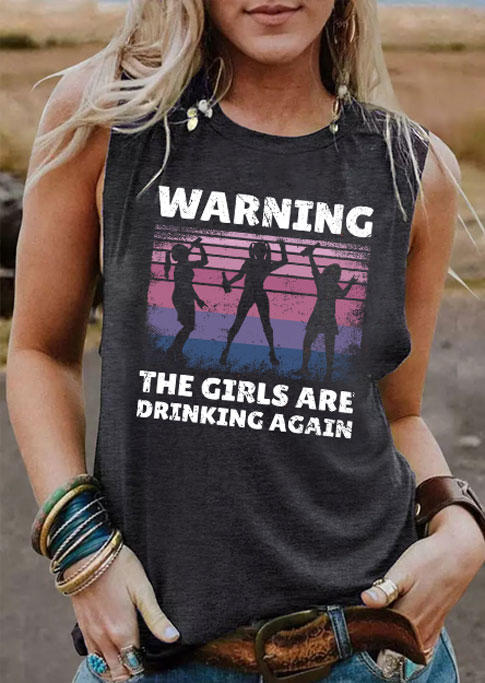Warning The Girls Are Drinking Again Tank - Dark Grey