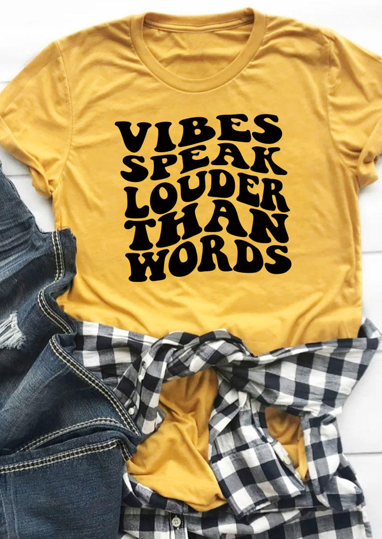 

Vibes Speak Louder Than Words T-Shirt Tee - Yellow, 535045