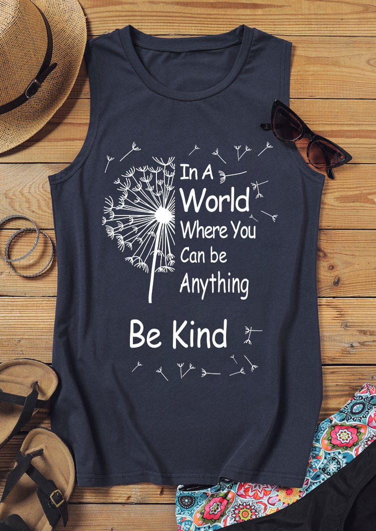 

In A World Where You Can Be Anything Be Kind Dandelion Tank - Navy Blue, 535047