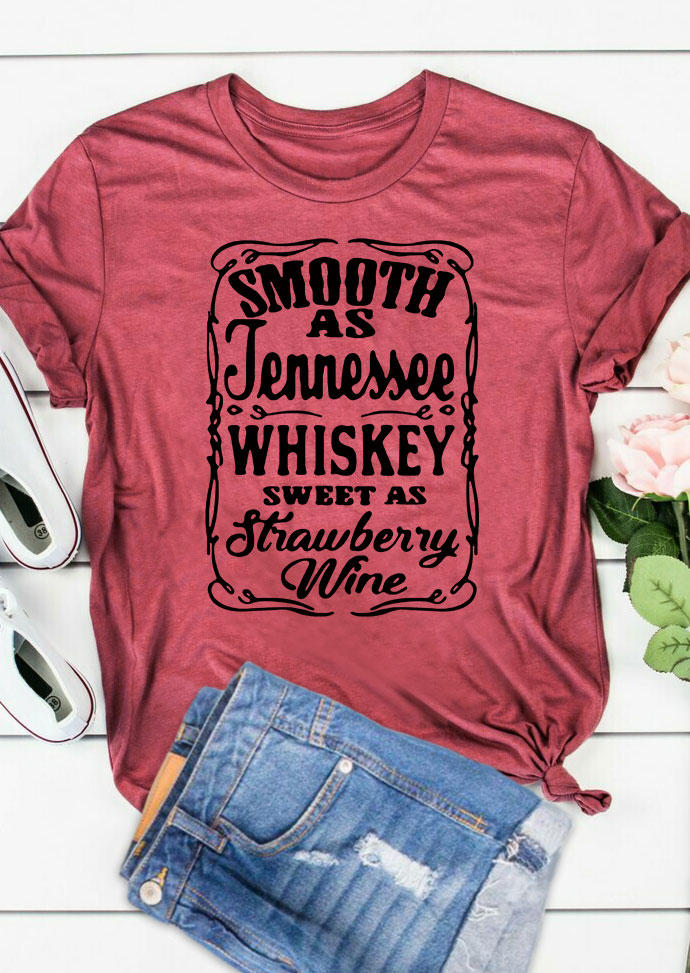 

Smooth As Tennessee Whiskey Sweet As Strawberry Wine T-Shirt Tee - Brick Red, 535268