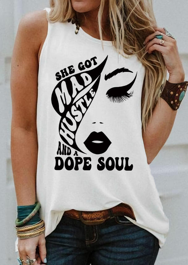 

She Got Mad Hustle And A Dope Soul O-Neck Tank - White, 535543