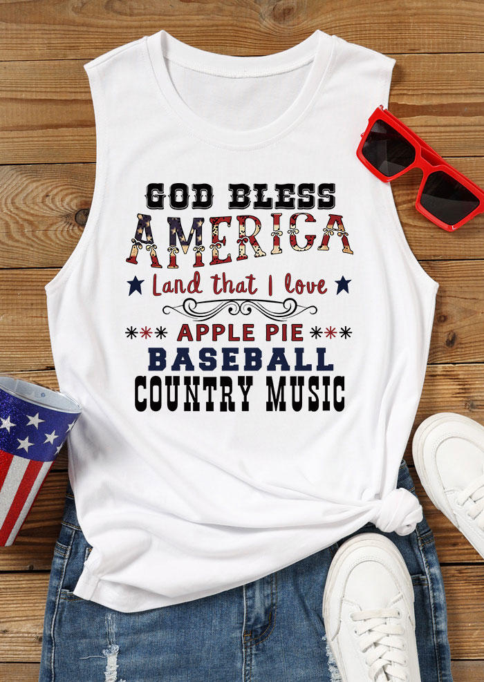 God Bless America Land That I Love Apple Pie Baseball Country Music Tank - White