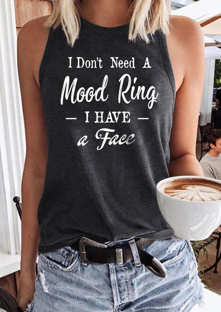 

I Don't Need A Mood Ring I Have A Face Racerback Tank - Dark Grey, Gray, 536048