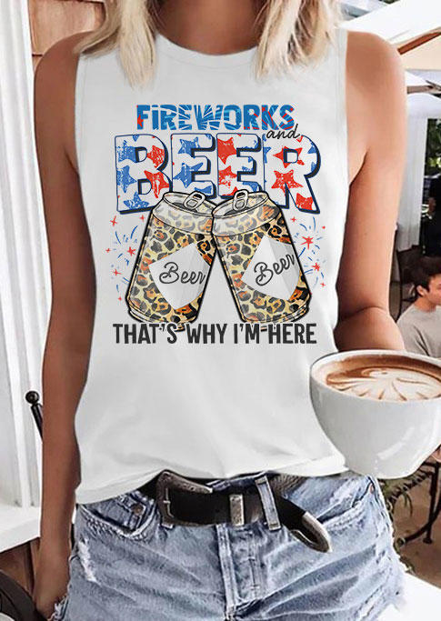 Fireworks And Beer That's Why I' Here Tank - White, 536590