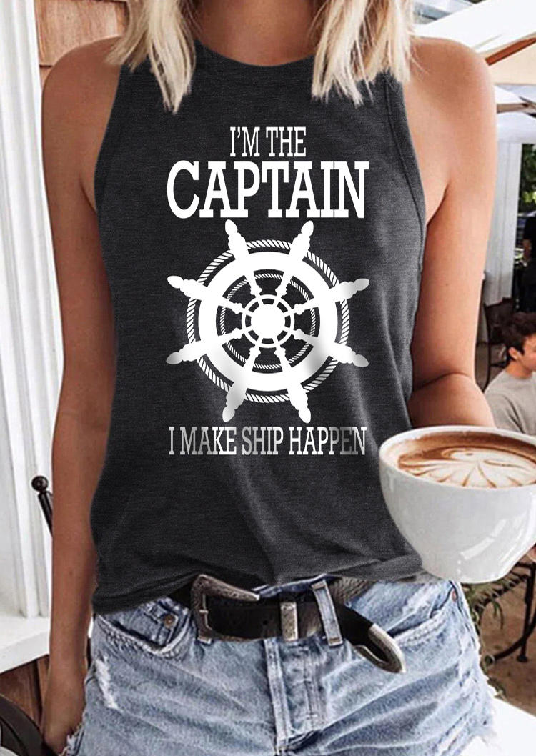 I'm The Captain I Make Ship Happen Tank - Dark Grey