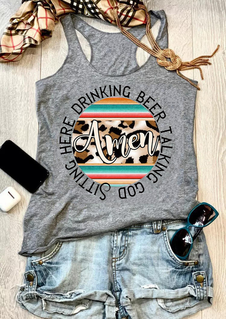

Sitting Here Drinking Beer Talking God Amen Leopard Tank - Gray, 537421