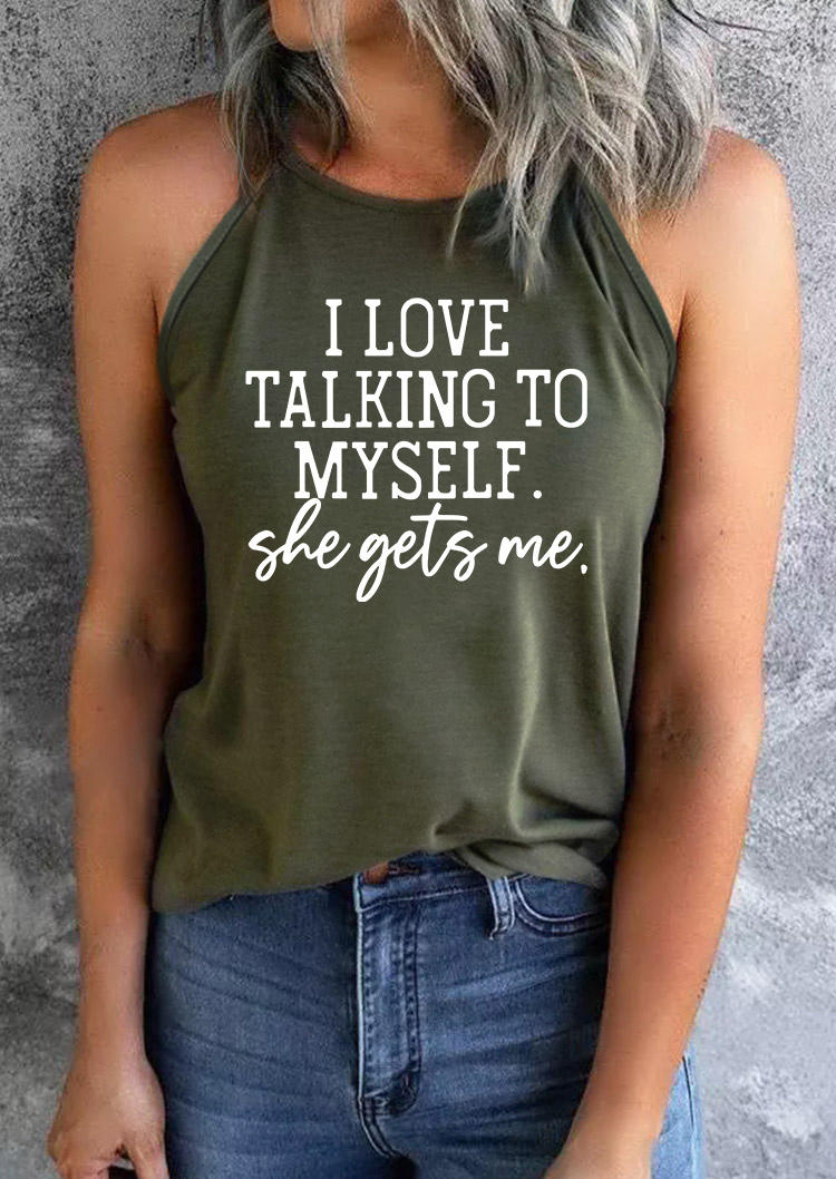 

I Love Talking To Myself She Gets Me Casual Camisole - Army Green, 537425