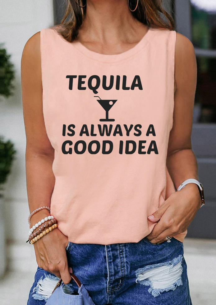 Tequila Is Always A Good Idea O-Neck Tank - Pink
