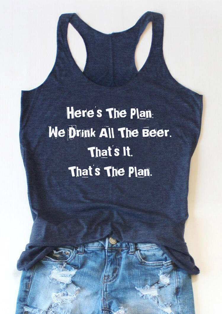 

Here' The Plan We Drink All The Beer That' The Plan Racerback Tank - Navy Blue, SCM003890