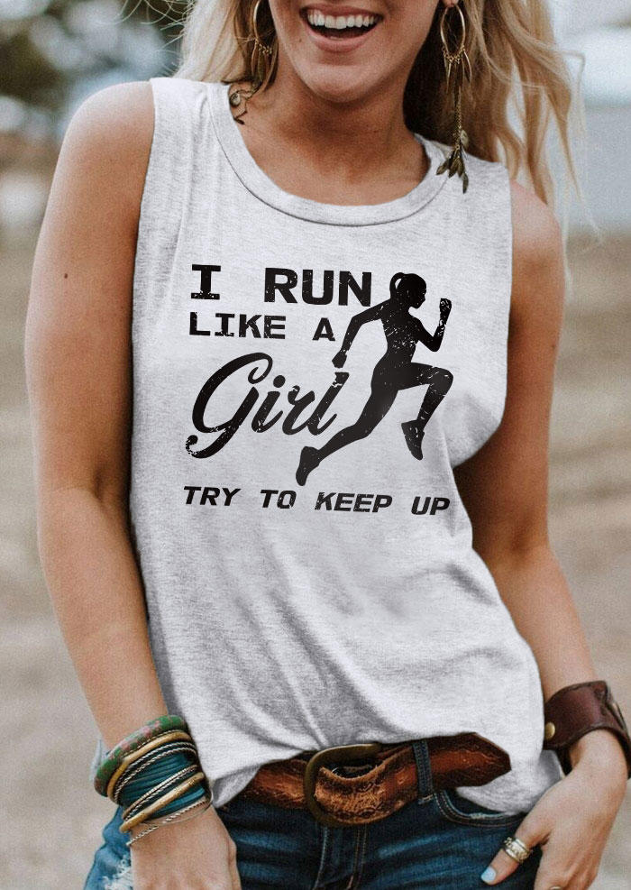 

I Run Like A Girl Try To Keep Up O-Neck Tank - Light Grey, Gray, SCM003930