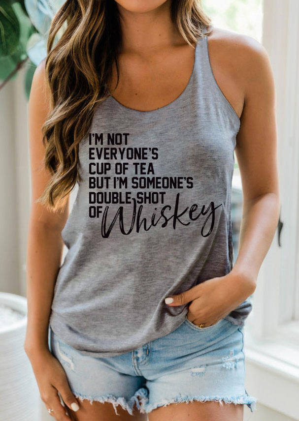 

I'm Not Everyone' Cup Of Tea But I'm Someone' Double Shot Of Whiskey Racerback Tank - Gray, SCM004042