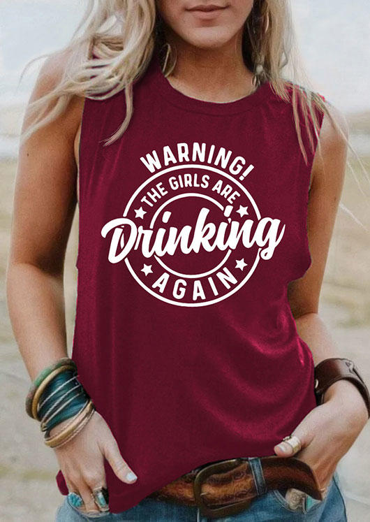 

Warning The Girls Are Drinking Again O-Neck Tank - Burgundy, 535986