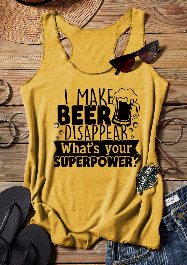 

I Make Beer Disappear What' Your Superpower O-Neck Racerback Tank - Yellow, SCM004213