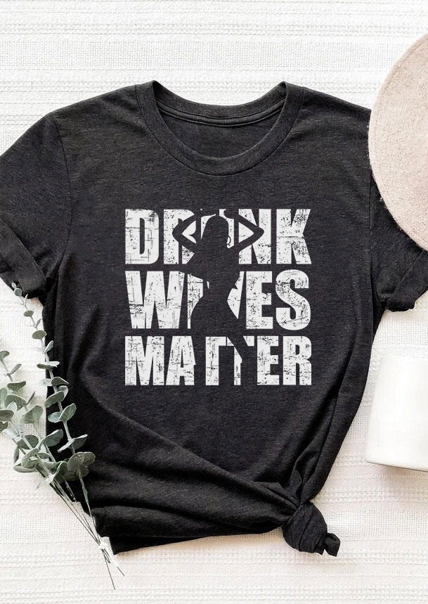 Drunk Wives Matter Silhouette O-Neck T-Shirt Tee - Dark Grey