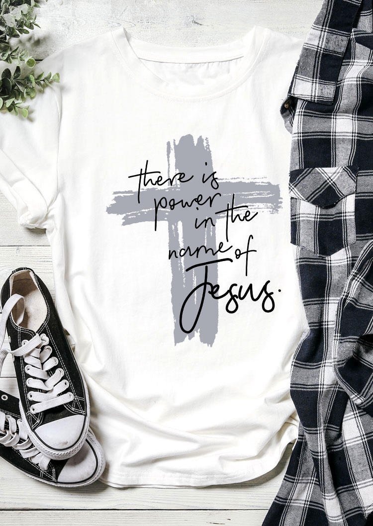 There Is Power In The Name Of Jesus Cross T-Shirt Tee - White