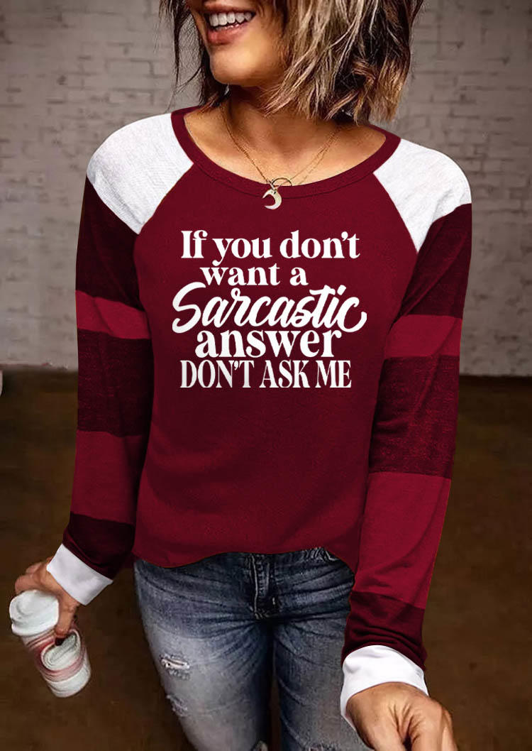 

If You Don't Want A Sarcastic Answer Don't Ask Me T-Shirt Tee - Burgundy, Red, SCM004206