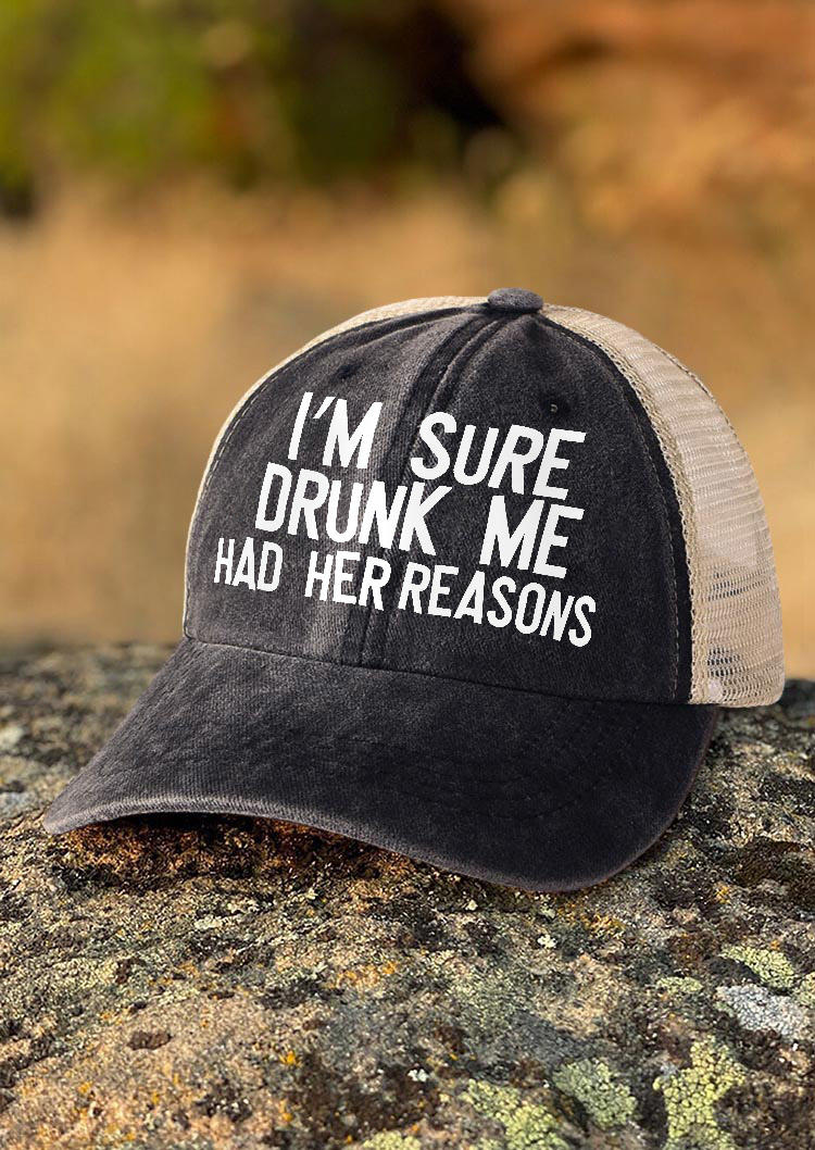 

I'm Sure Drunk Me Had Her Reasons Baseball Cap - Black, SCM004192