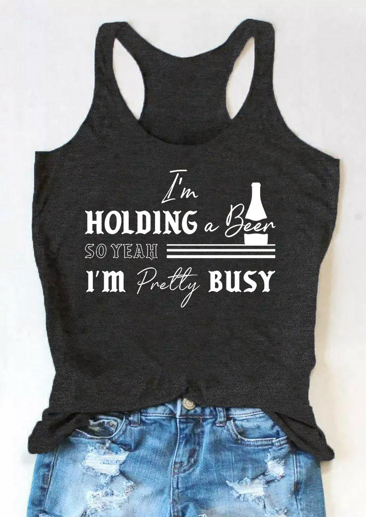 

I'm Holding A Beer So Yeah I'm Pretty Busy Racerback Tank - Dark Grey, Gray, SCM004470