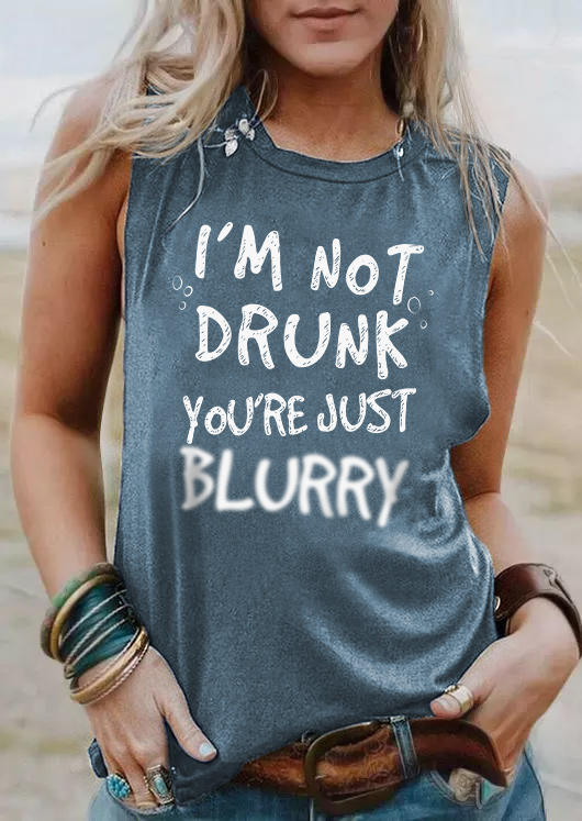 

I'm Not Drunk You're Just Blurry O-Neck Tank - Blue, SCM004550