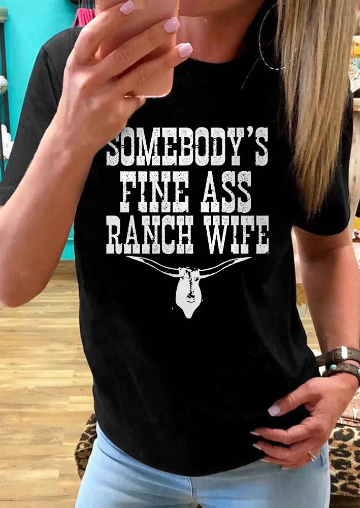 Somebody's Fine Ass Ranch Wife Steer Skull T-Shirt Tee - Black