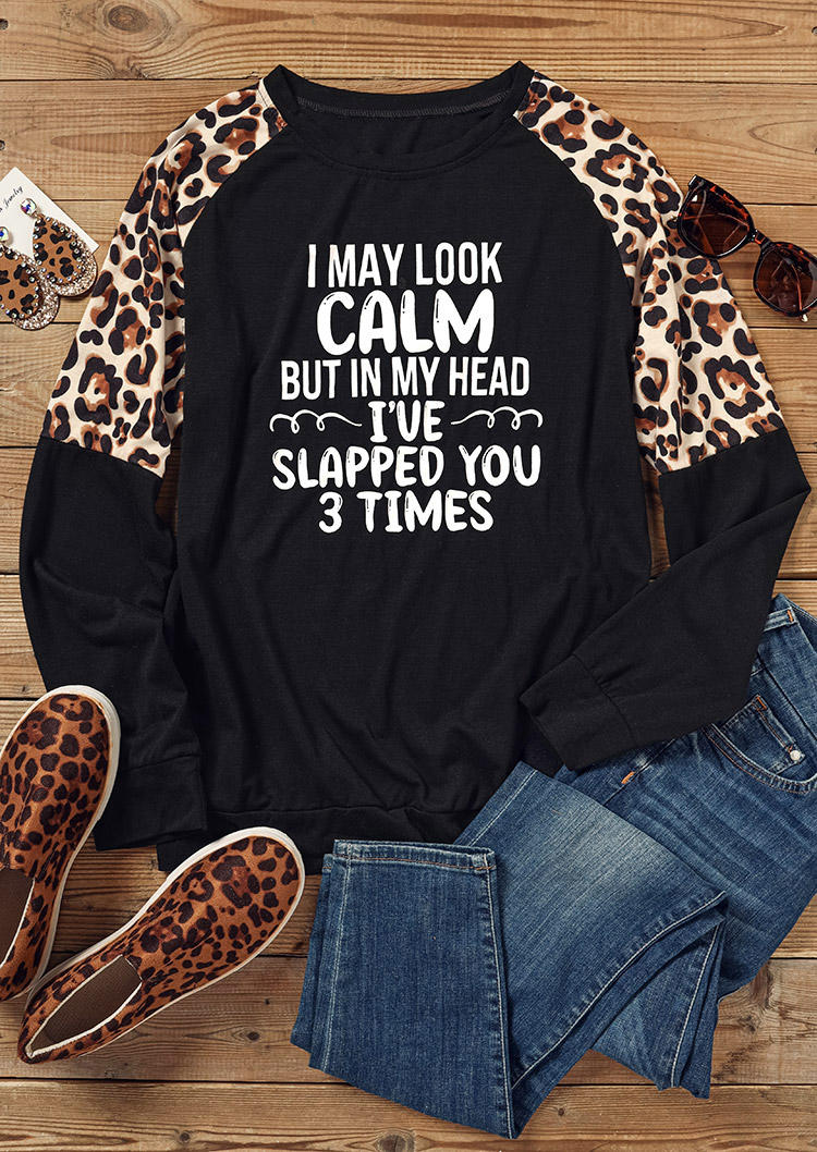 I May Look Calm But In My Head I've Slapped You 3 Times T-Shirt Tee - Black
