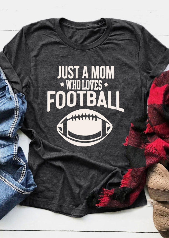 

Just A Mom Who Loves Football T-Shirt Tee - Dark Grey, Gray, SCM004826