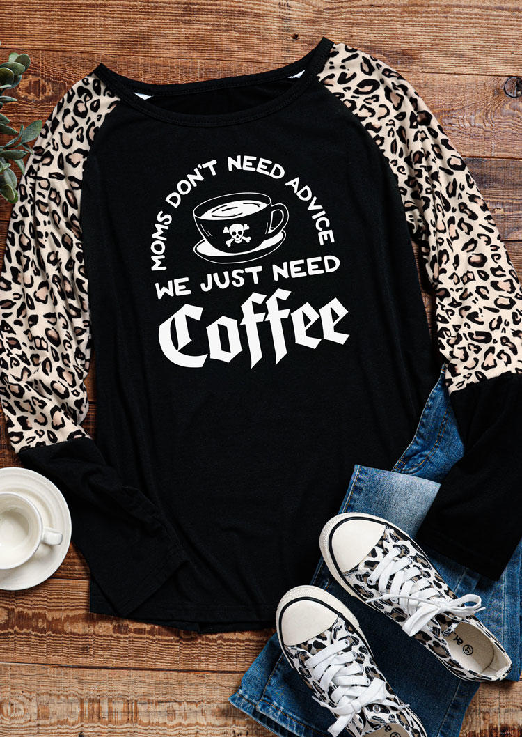 Moms Don't Need Advice We Just Need Coffee Leopard T-Shirt Tee - Black
