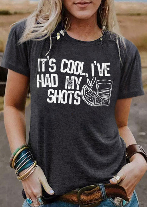 

It's Cool I've Had My Shots O-Neck T-Shirt Tee - Dark Grey, Gray, SCM005047