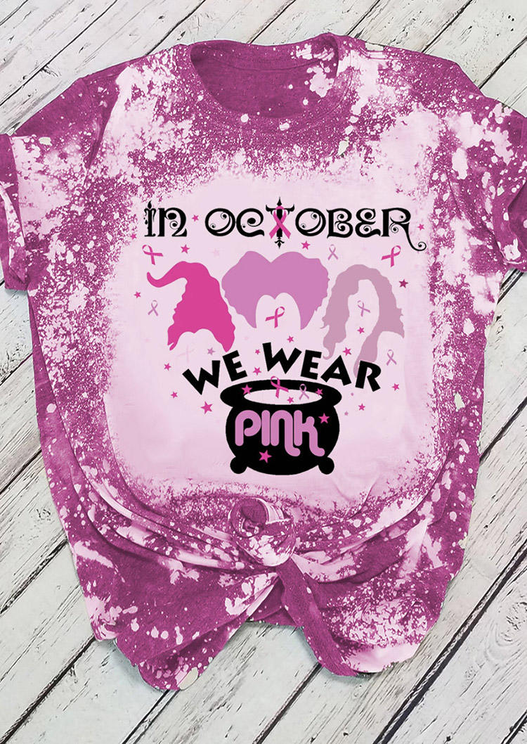 Breast Cancer Awareness In October We Wear Pink T-Shirt Tee - Pink
