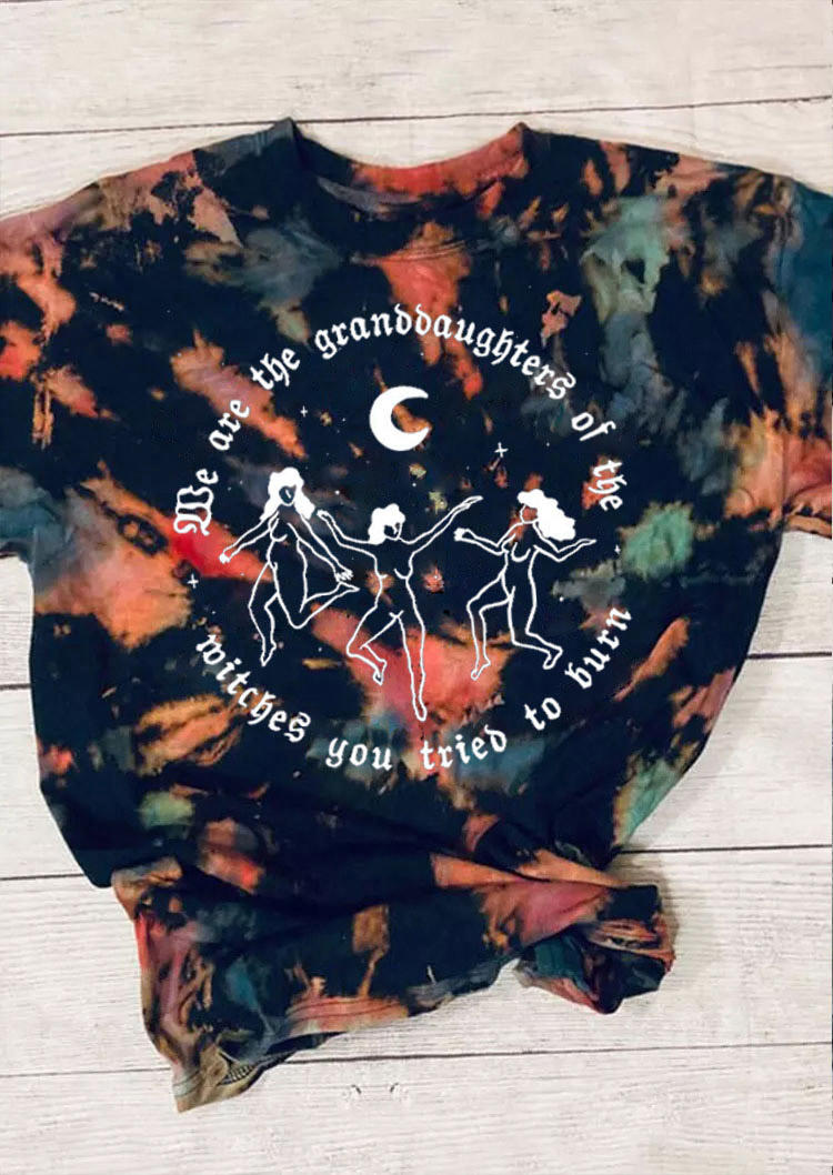 

We Are The Granddaughters Of The Witches You Tried To Burn Tie Dye T-Shirt Tee, Multicolor, SCM005649