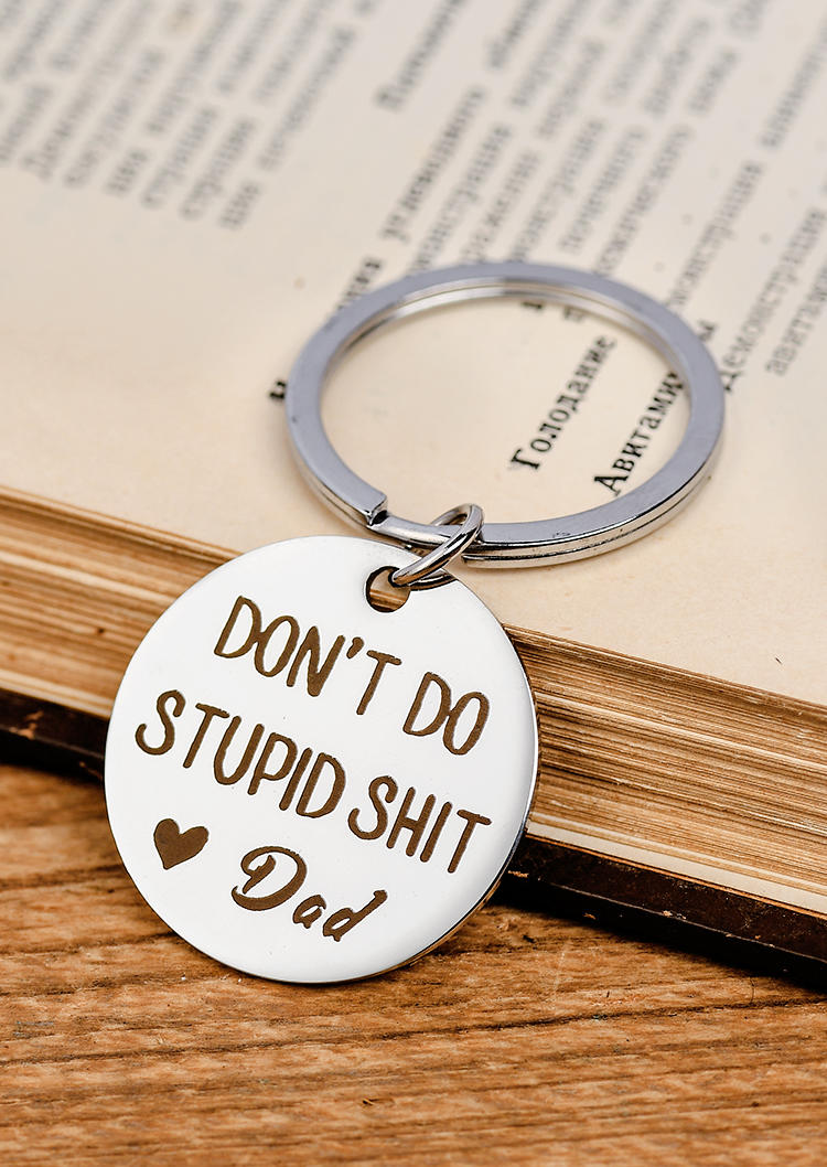 

Don't Do Stupid Shit Dad Keychain, Silver, SCM005954