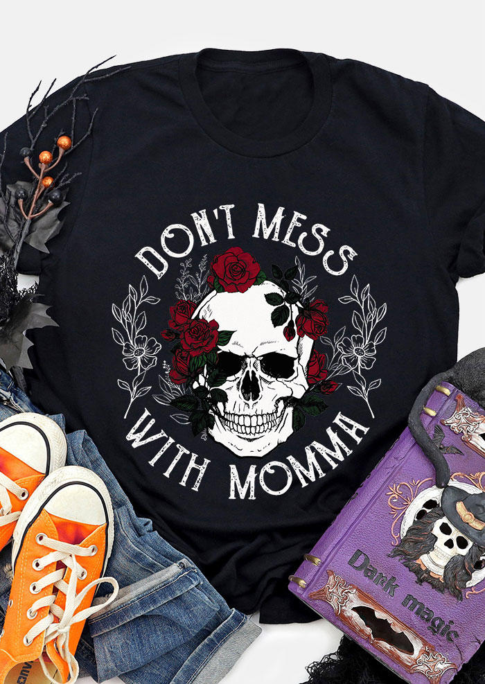 

Halloween Don't Mess With Momma Floral Skull T-Shirt Tee - Black, SCM006362