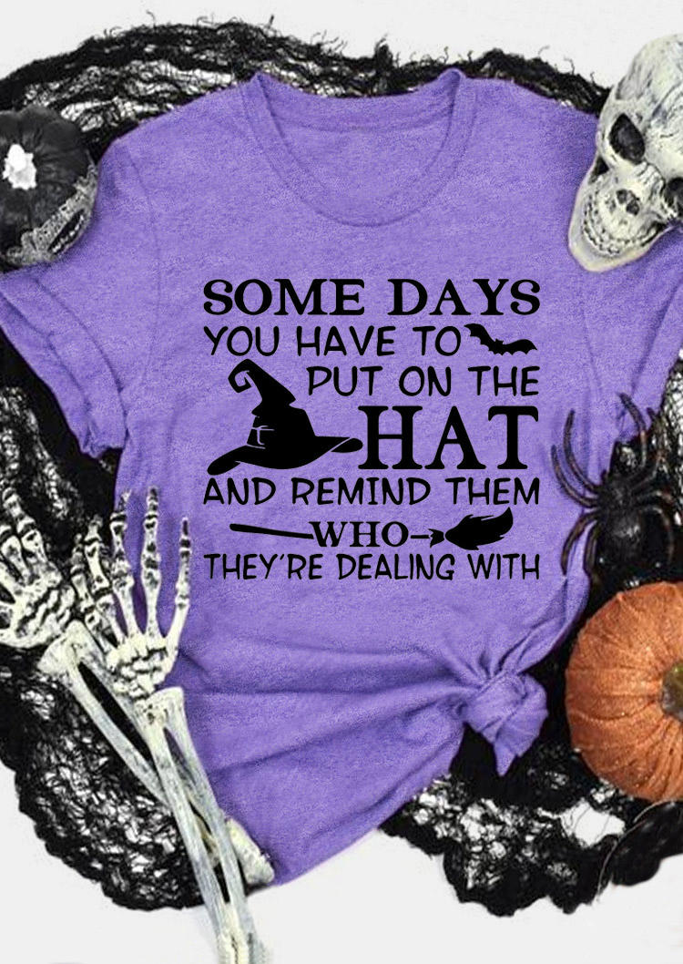 

Halloween Some Days You Have To Put On The Hat And Remind Them Who They're Dealing With T-Shirt Tee - Purple, SCM006760