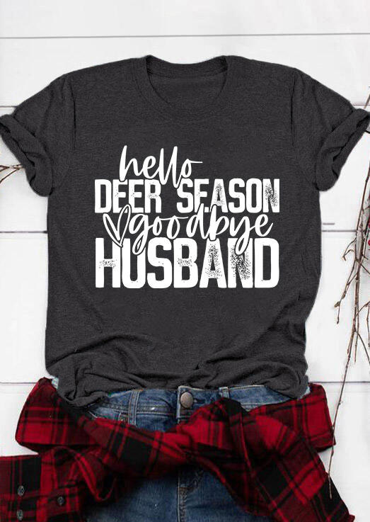 

Hello Deer Season Goodbye Husband T-Shirt Tee - Dark Drey, Gray, SCM006762