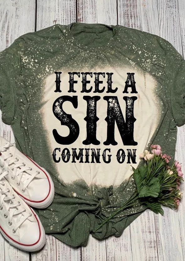 

I Feel A Sin Coming On Bleached T-Shirt Tee - Army Green, SCM006840