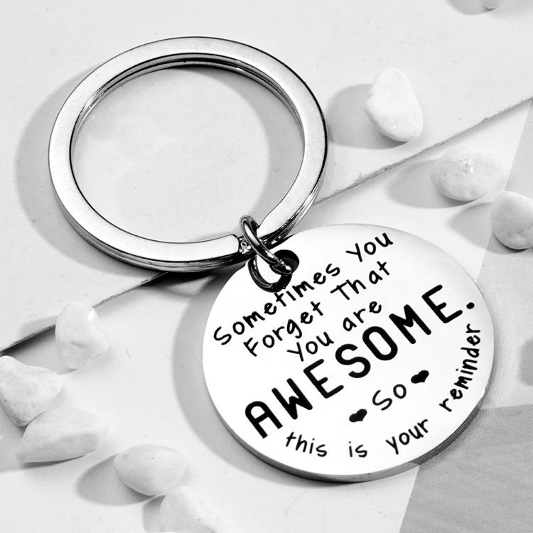 Sometimes You Forget That You Are Awesome So This Is Your Reminder Keychain