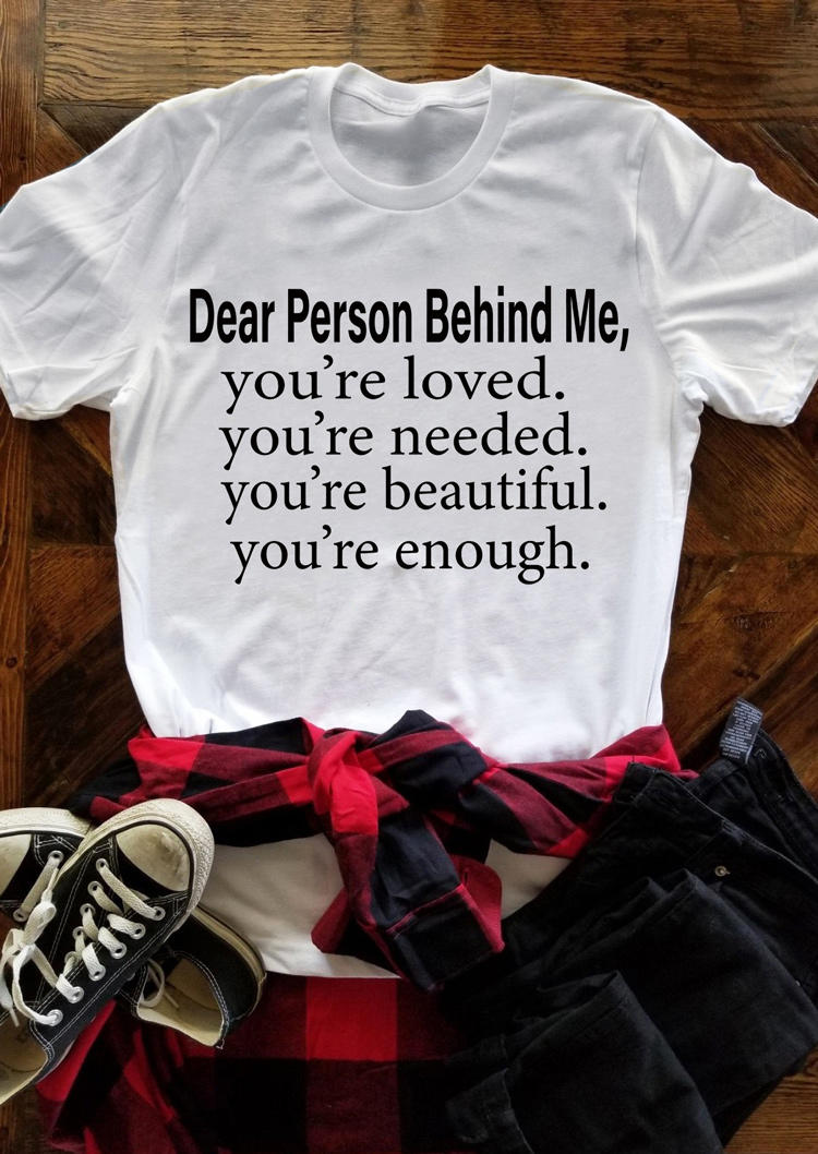 

Dear Person Behind Me O-Neck T-Shirt Tee - White, SCM007778