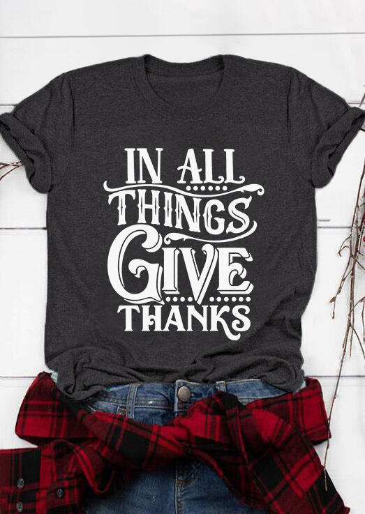 

Thanksgiving In All Things Give Thanks O-Neck T-Shirt Tee - Gray, SCM007857