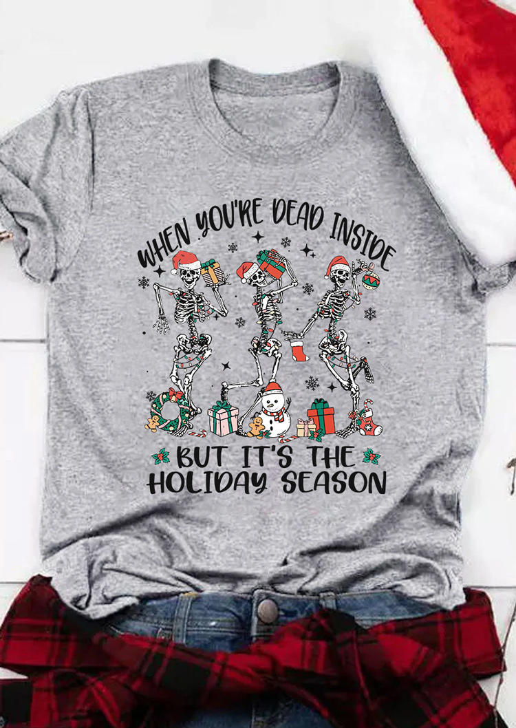 

Christmas When You're Dead Inside But It' The Holiday Season T-Shirt Tee - Gray, SCM008192